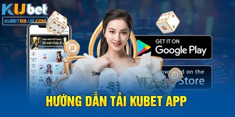 Quy trình tải app Kubet88 cho smartphone